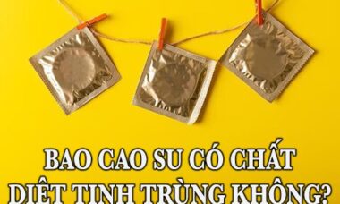 bao cao su có chất diệt tinh trùng không?