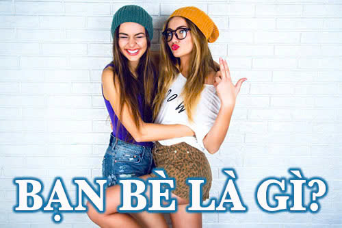 bạn bè là gì?